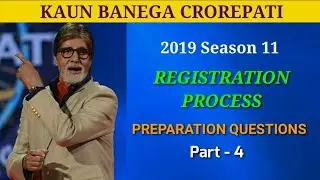 REGISTRATION PROCESS KBC 2019 Season 11/ Preparation Questions Part 4