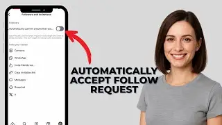 Как автоматически принимать запросы на подписку в Instagram [Полное руководство 2025]