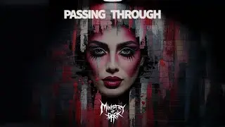 Ministry Of Dark - PassingThrough [Official Music Video]