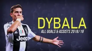 Paulo Dybala - All 15 Goals & Assists 2018/19 So Far