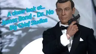 A closer look at...Dr. No - James Bond (Sean Connery) from Big Chief Studios