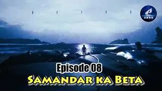 Ep 08 - Samandar ka Beta | Adventure | Thriller | Mystery | Science Fiction | Horror | War | Pirates