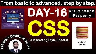 🎯CSS Day-16: Mastering z-index Property | Full Stack Developer Series 💻 #CSS #zIndex #WebDevelopment