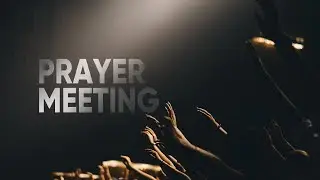 Prayer Meeting& Bible Study// January 21,2026