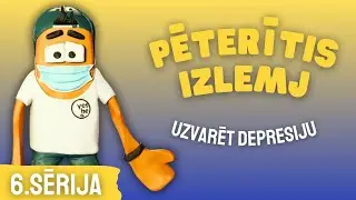 Pēterītis Izlemj | Uzveikt Depresiju #6