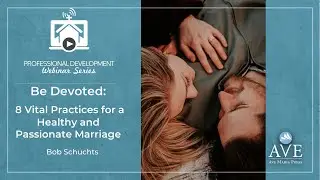 Be Devoted: 8 Vital Practices for a Healthy and Passionate Marriage with Bob Schuchts