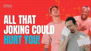All That Joking Could Hurt You! | The Commercial Break Comedy Podcast | EP188 - FULL Episode