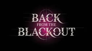 Back From The Blackout-Villain Song