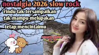 TERSYAHDU LAGU KENANGAN !! SLOW ROCK  RINDU TAK TERSAMPAIKAN 