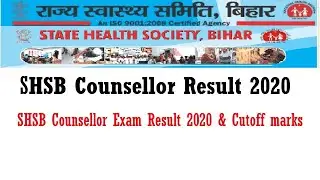Bihar State Health Society Counsellor Result 2021 Release Date || SHSB Counsellor Result 2020