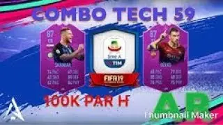 FUT 19 - ACHAT REVENTE - COMBO - TECH 59  - 100K/H (HD)