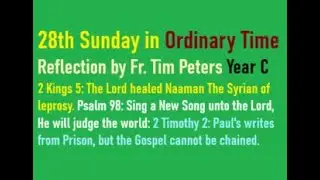 2 Kings 5: Elisha cures Naaman the Syrian of Leprosy: Readings for Mass Explained, Fr. Tim Peters