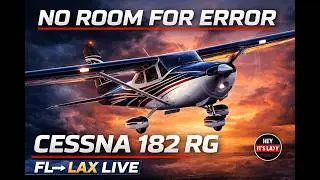 Long Haul in the Cessna 182 RG | Florida to LAX LIVE