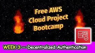 FREE AWS Cloud Project Bootcamp (Week 3) - Decentralized Authenication