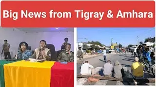 Big News from Amhara & Tigray