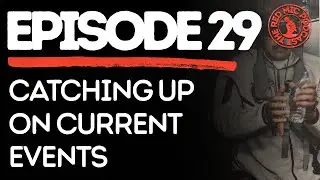 The Red Mic Podcast EP29: Catching Up on Current Events