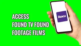Как получить доступ к фильмам Found TV Found Footage на Roku TV