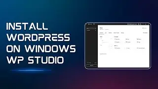 How to Install WordPress Locally on Windows&ndash;WordPress Studio