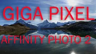 Large size 360&deg; in Affinity Photo 2 (Giga Pixel)