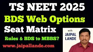 TS NEET 2025 | BDS Web Options & Seat Matrix | Rules & BDS to MBBS Explained