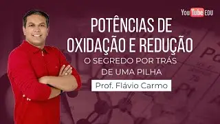 Potencias de oxidação e Redução