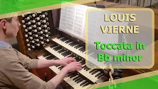 Louis Vierne - Toccata (Pièces de Fantaisie, Suite No. 2, Op. 53) - Ben Bloor