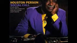 Houston Person with Stan Hope, Paul Bollenback - I'll Let You Know (2003 HighNote)