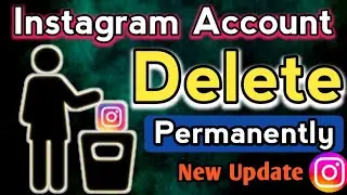 How to Delete Instagram Account Permanently தமிழில் || Instagram Account Delete New Update