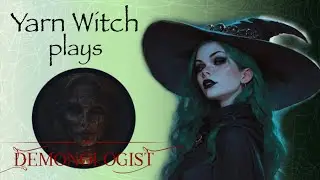 Yarn Witch plays Demonologist for Freak Out Friday!
