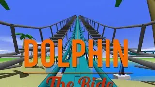 Dolphin the Ride | Ultimate Coaster 2 | Coastav