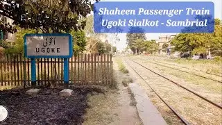 Shaheen Passenger Train | Ugoki Sialkot to Sambrial Railway Station