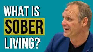 What is Sober Living and is it EFFECTIVE for Those Under Addiction Recovery?