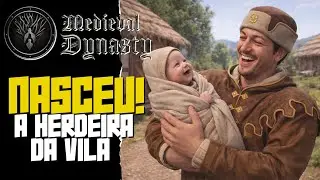 NASCEU O HERDEIRO! 👶 | VIDA MEDIEVAL REALISTA no Medieval Dynasty