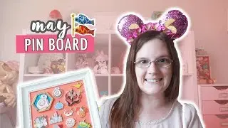 May Pin Board 🎏 | My Disney Pin Collection (2019)