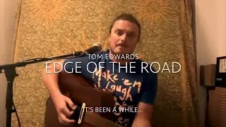 Edge Of The Road - Tom Edwards Original Song