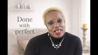 Episode 3 Done with perfect | Over 50 maturity means leaving perfectionism - Here is how