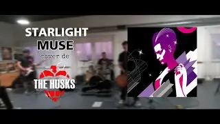 Starlight - Muse (Cover de The Husks)