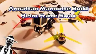 Armattan Marmotte Build And Frame Swap