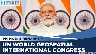 PM Narendra Modi address UN World Geospatial International Congress