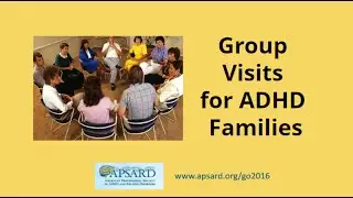 Group Visits for ADHD Families - A WIN-WIN