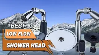 Top 5 Best Low Flow Shower Heads Review in 2023 - A Complete Buying Guide