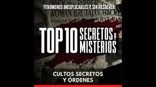Top 10 Secretos y Misterios - Cultos Secretos y &Oacute;rdenes