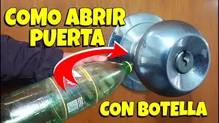 COMO ABRIR PUERTA CON UNA BOTELLA  sin usar ninguna llave 2024