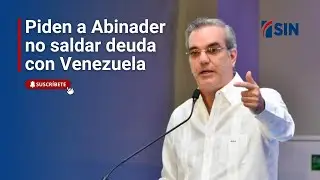 Diáspora venezolana pide a Abinader no saldar deuda con Gobierno de Maduro
