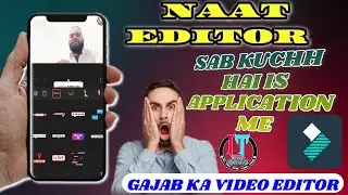Naat Editor Application | Best YouTube Video Editor | Israr Tutorials  | Episode 1