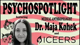 PSYCHOSPOTLIGHT: AYAHUASCA IN AMSTERDAM AND CANNABIS IN CATALONIA WITH DR. MAJA KOHEK OF ICEERS