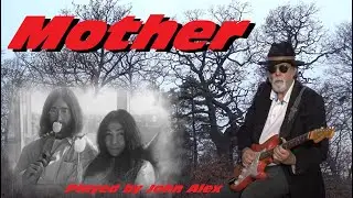 🎸 Mother - John Lennon - guitar cover by John Alex