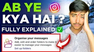 Organise your Messages Instagram Kya Hai ? Instagram Message Filter |