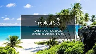 Barbados Holidays, Experience Fun Times