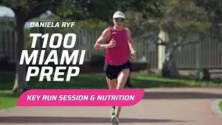 Daniela Ryf: Nutrition and training towards T100 Miami